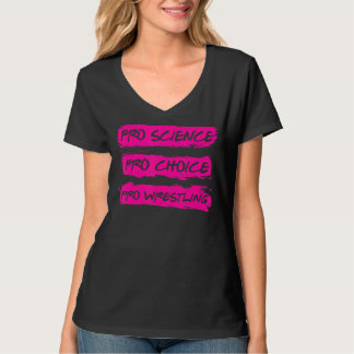 Pro Science Pro Choice Pro Wrestling T-Shirt