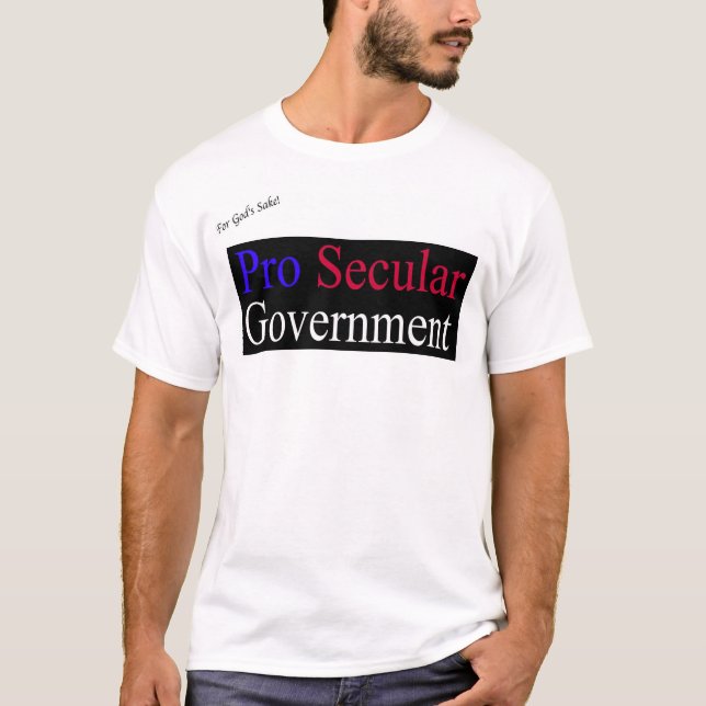 Pro Secular Government T-Shirt (Front)
