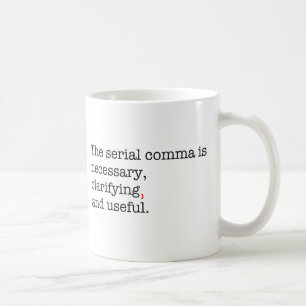 Pro-Serial Comma Coffee Mug