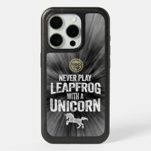 PRO TIP: Never Play Leapfrog With A Unicorn OtterB iPhone 15 Pro Case