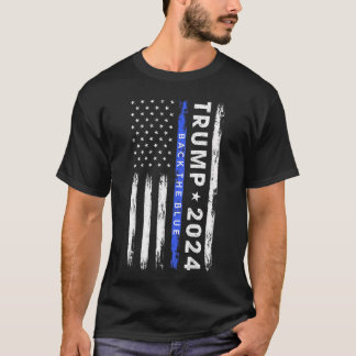 Pro Trump 2024 Back The Blue Thin Blue Line T-Shirt