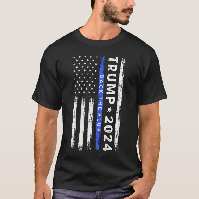 Pro Trump 2024 Back The Blue Thin Blue Line T-Shirt (Front)