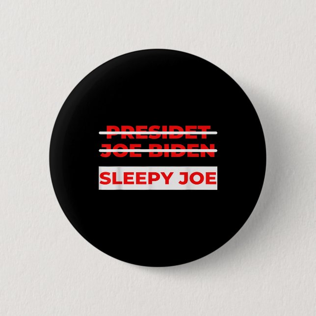 Pro Trump Anti Biden Sleepy Joe Political  Button (Front)