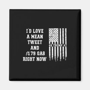 Pro Trump Fathers Day Gas Prices Mean Tweets July Magnet