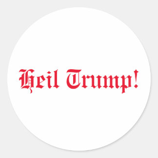 Pro-Trump, Heil Trump! Classic Round Sticker