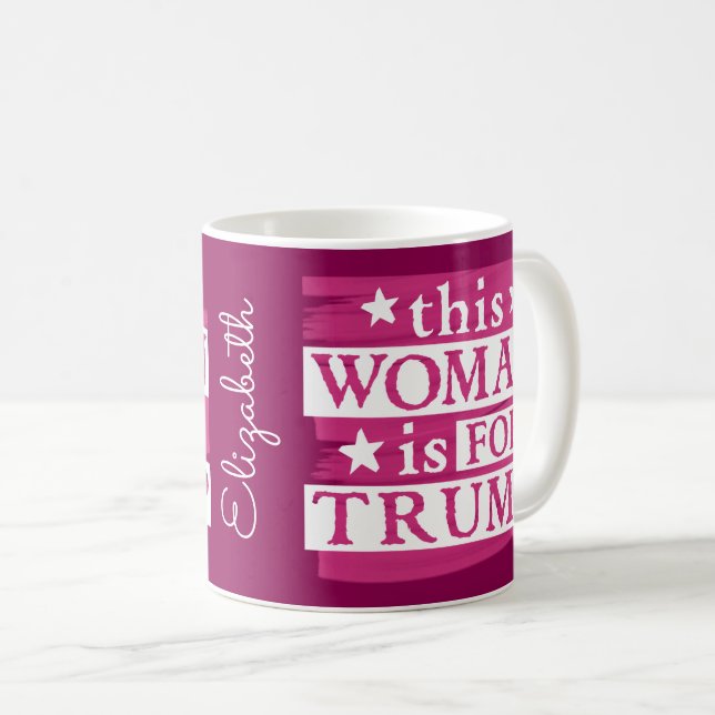 pro Trump this Woman is for Trump Personalized Mug (Front Right)
