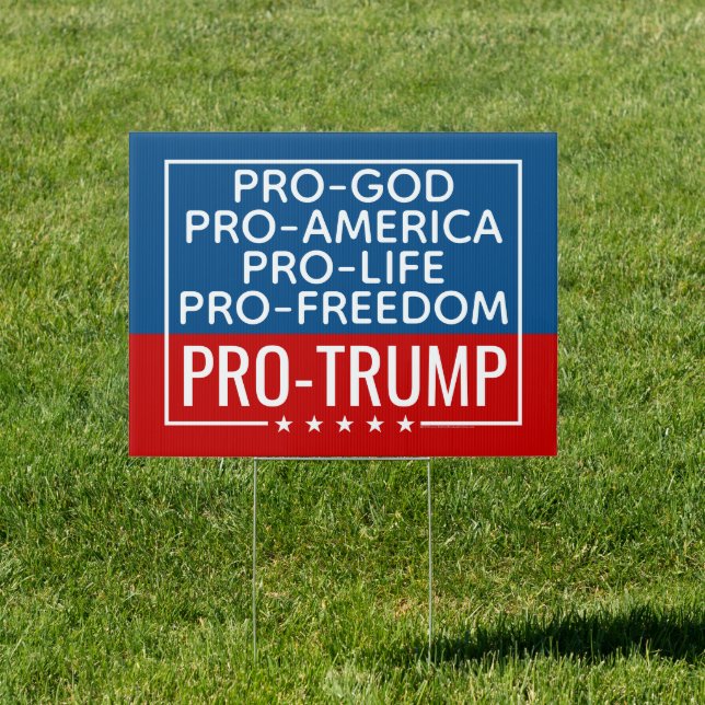 Pro-Trump Yard Sign Pro-God Pro-Life Pro-Freedom (Insitu)