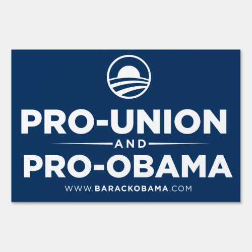 Pro Union and Pro Obama Yard Sign