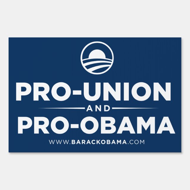 Pro Union and Pro Obama Yard Sign (Front)