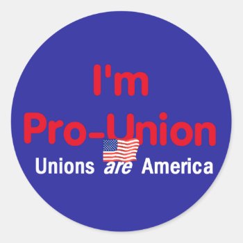 Pro Union Sticker by samappleby at Zazzle