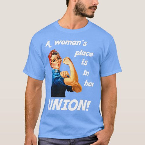 Pro Union Strong Union Proud Rosie the Riveter  2 T_Shirt