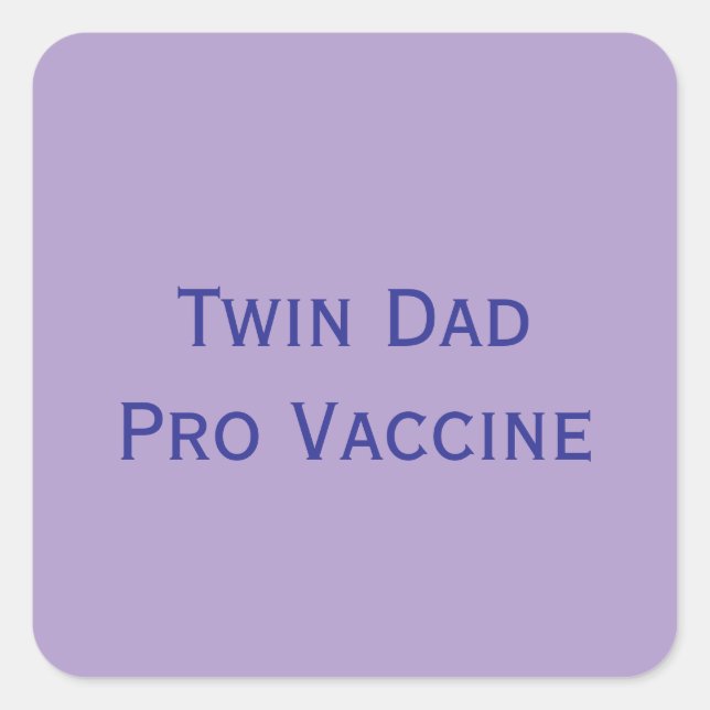 Pro Vaccine Twin Dad Square Sticker (Front)