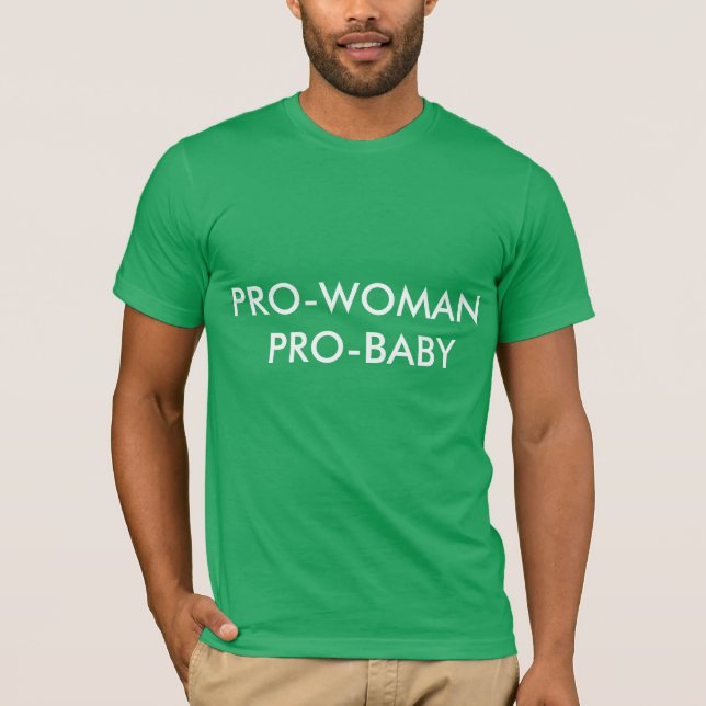 PRO WOMAN PRO BABY MENS SHIRT (Front)