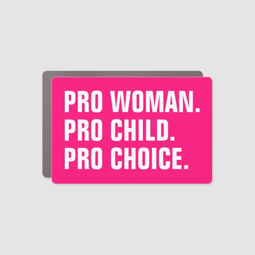 Pro woman pro child pro choice hot pink white car magnet
