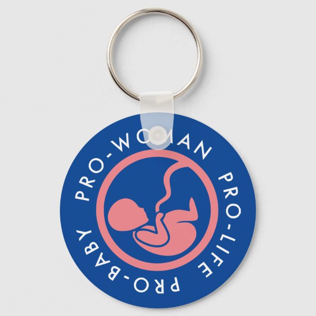 Pro-woman, Pro-life, Pro-baby Keychain (Front)