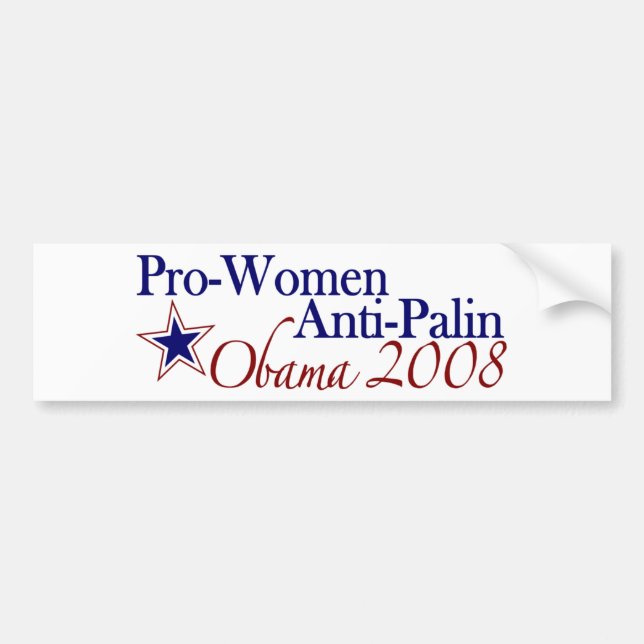 Pro Women Anti Palin (Obama 2008) Bumper Sticker (Front)