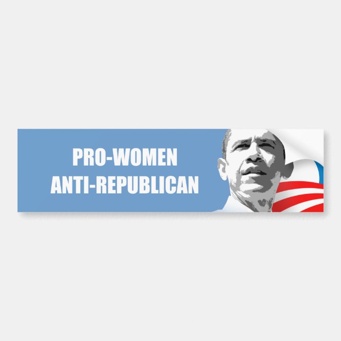 Pro Women Anti Republican Bumper Stickers