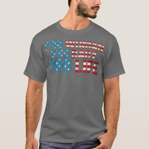Pro Women Pro Baby Pro Life T-Shirt