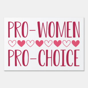 Pro Women Pro Choice Sign