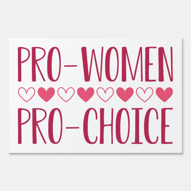 Pro Women Pro Choice Sign (Front)