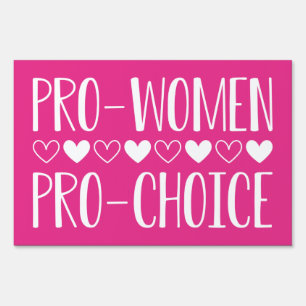 Pro Women Pro Choice Sign