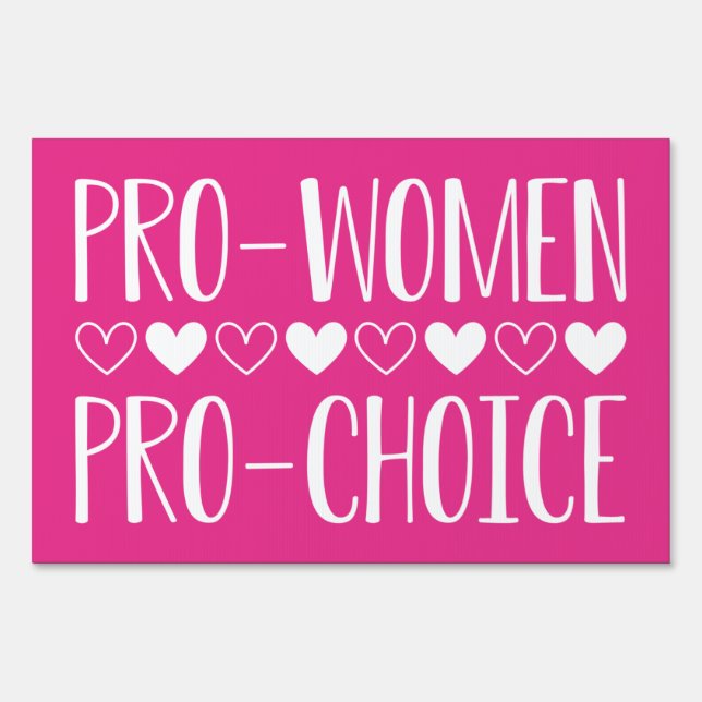 Pro Women Pro Choice Sign (Front)