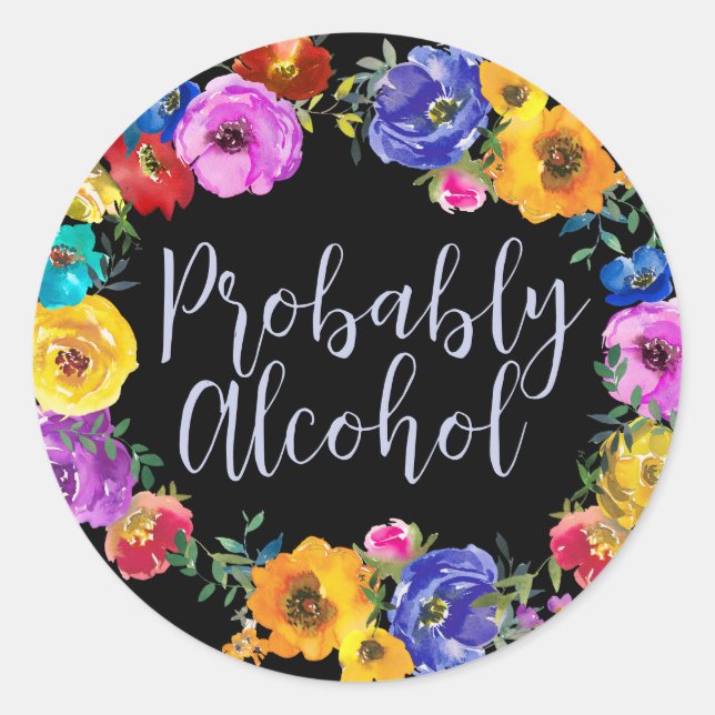 Probably Alcohol Funny and Sarcastic Humor Classic Round Sticker (Front)