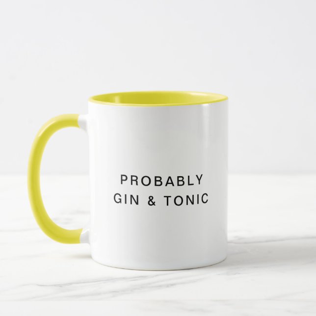 Probably Gin & Tonic Funny Typography Coffee Mug (Left)