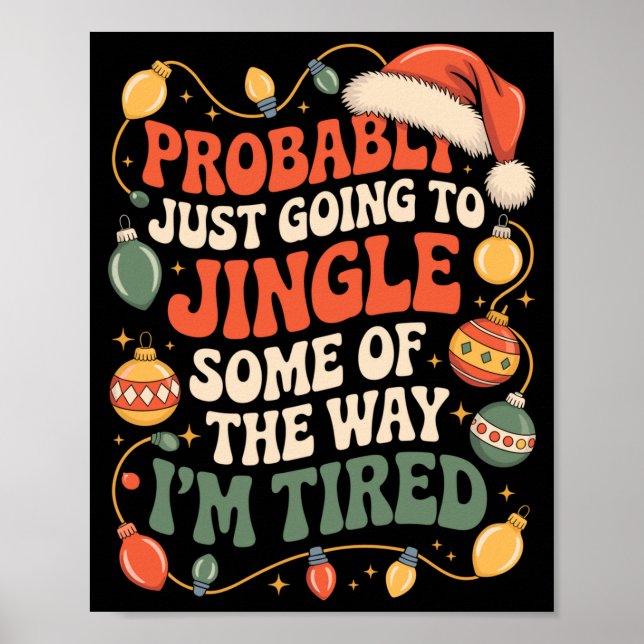 Probably Just Going To Jingle Some Of The Way Men  Poster (Front)