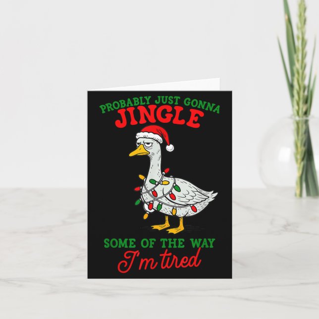 Probably Just Gonna Jingle I’m Tired Lazy Christma Card (Front)