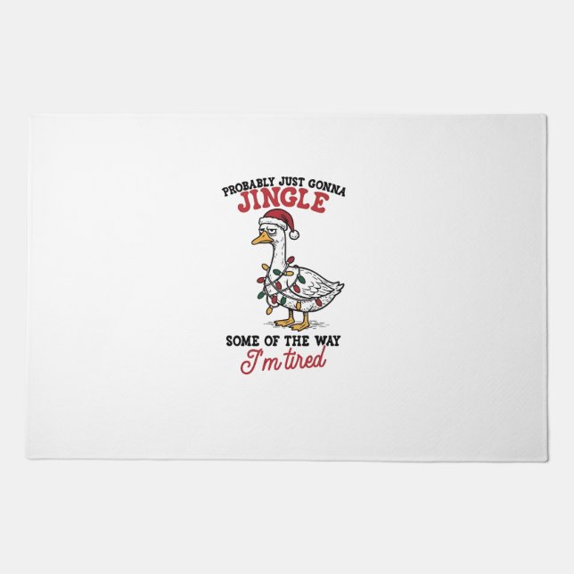 Probably Just Gonna Jingle Some Goose Christmas  Doormat (Front)