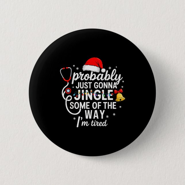 Probably Just Gonna Jingle Some Of The Way Christm Button (Front)