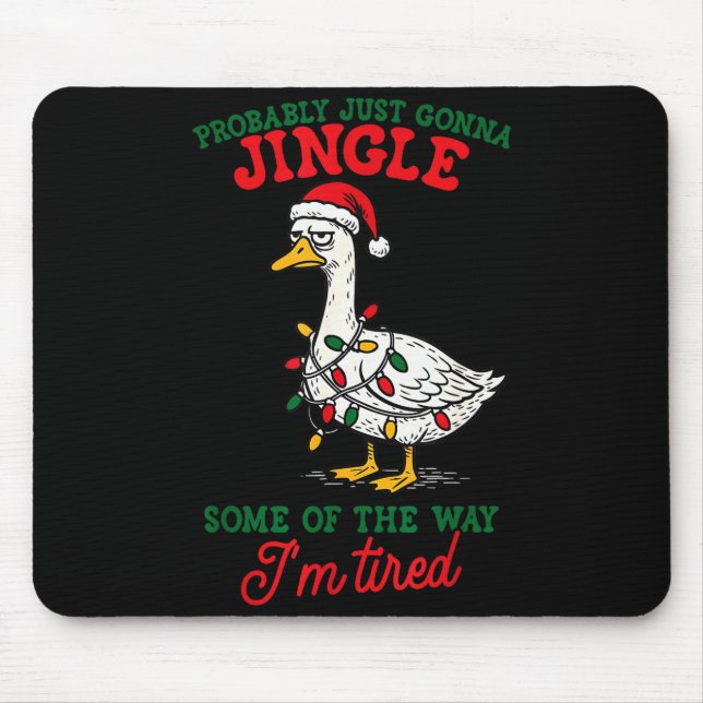 Probably Just Gonna Jingle Some Of The Way Christm Mouse Pad (Front)