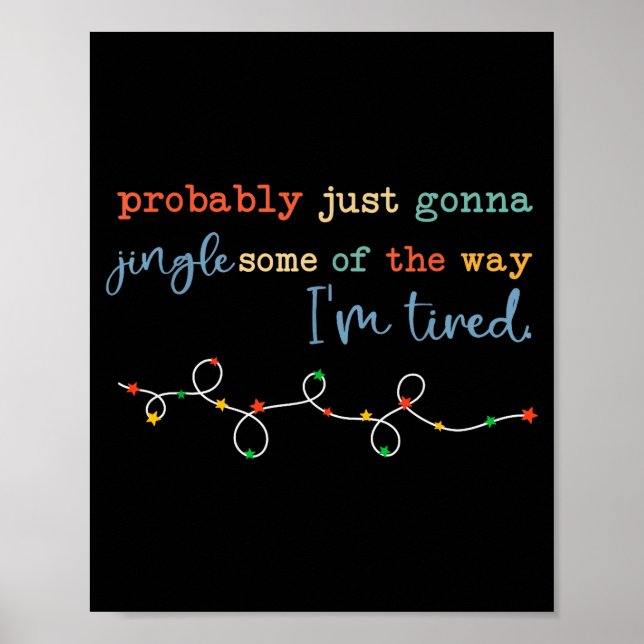 Probably Just Gonna Jingle Some Of The Way For Men Poster (Front)