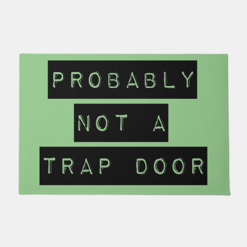 Probably Not A Trap Door Novelty  Doormat
