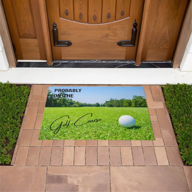 Probably on the Golf Course Golf Lovers Doormat (Outdoor)