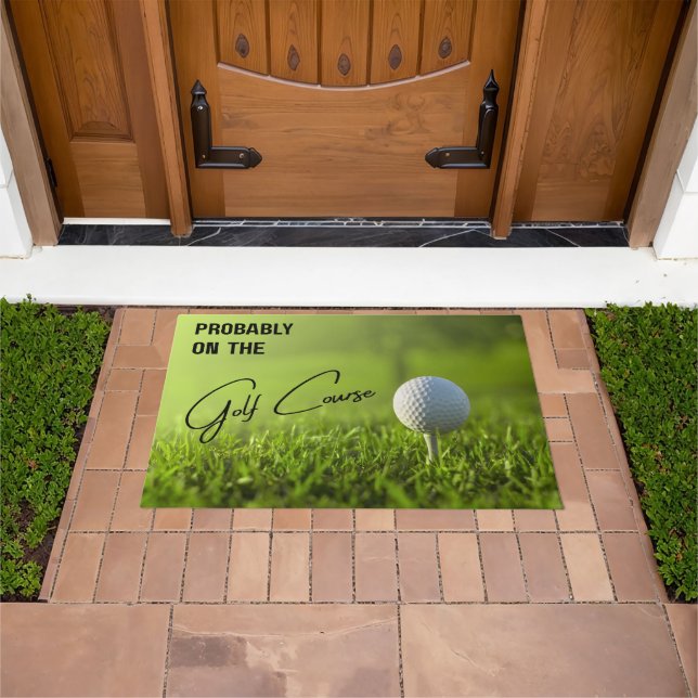 Probably on the Golf Course Golf Lovers Doormat (Outdoor)