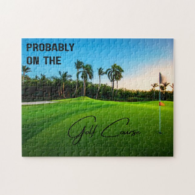 Probably on the Golf Course Golf Lovers Jigsaw Puzzle (Horizontal)