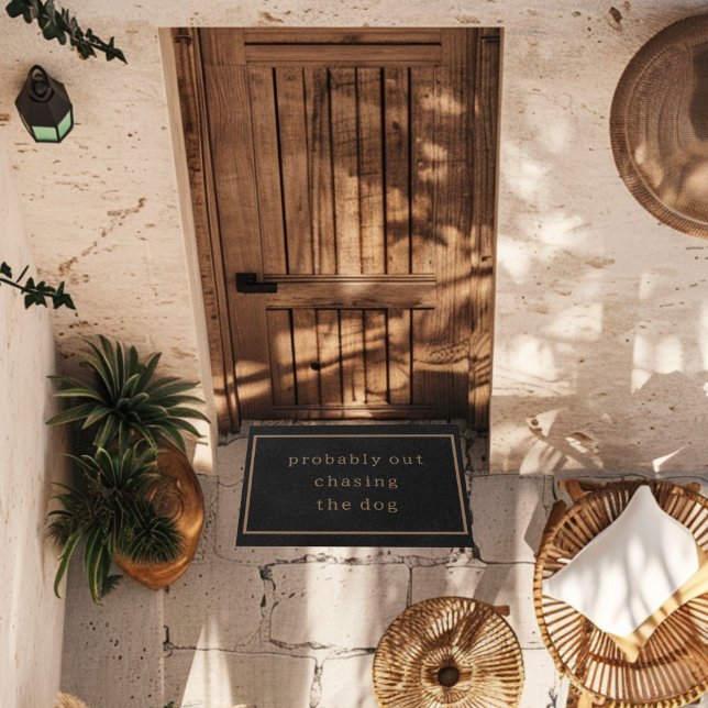 Probably Out Chasing The Dog Funny Custom Black Doormat (Creator Uploaded)