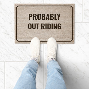 Probably Out Riding Custom & Funny Welcome Fiber Doormat