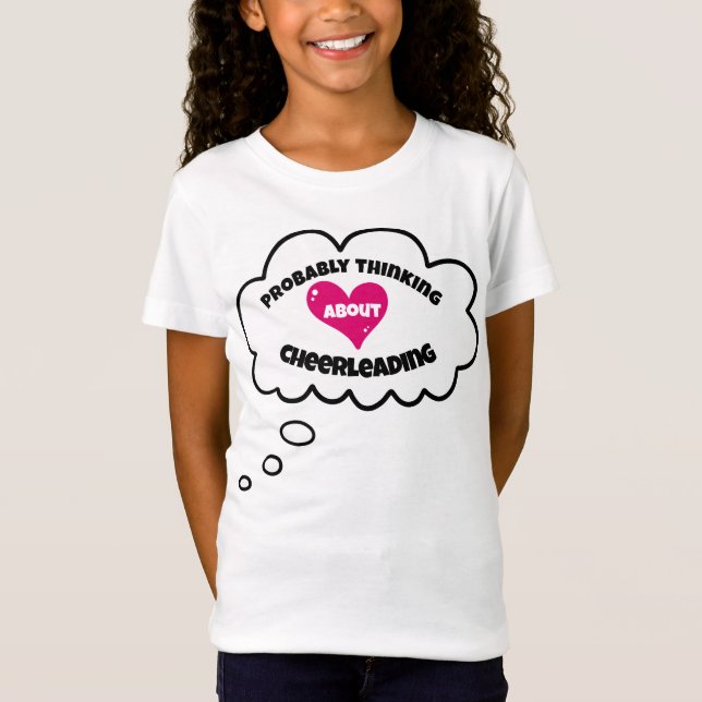 Probably Thinking About Cheerleading T-Shirt (Front)