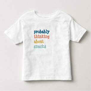 Probably thinking about snacks funny kid shirt