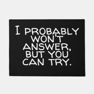 Probably Won't Answer Antisocial Quote Funny Doormat