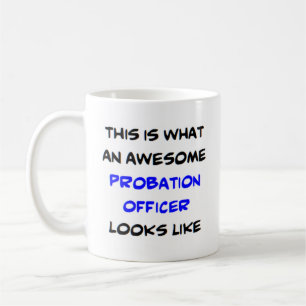 probation officer, awesome coffee mug