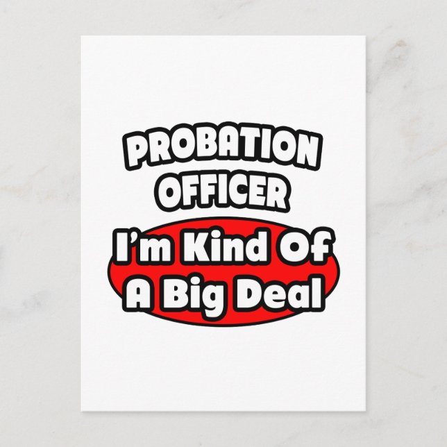 Probation Officer ... Big Deal Postcard (Front)