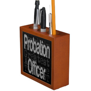 Probation Officer Extraordinaire Desk Organizer