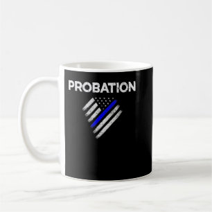 Probation Officer Parole Law Enforcement Flag Unif Coffee Mug
