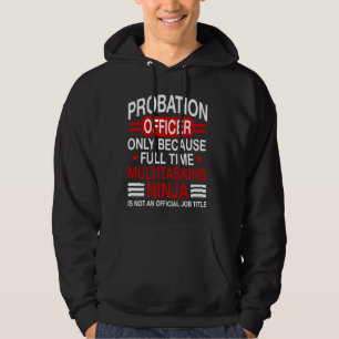 Probation Officer Probationer Job Correction Parol Hoodie