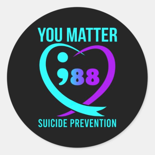 Problem 988 Suicide Prevention Awareneess  Classic Round Sticker