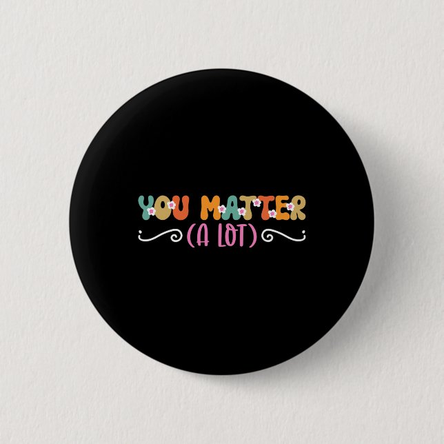 Problem A Lot Mental Health Awareness  Button (Front)